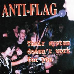 Anti-Flag : Their System Doesn't Work for You